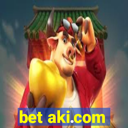 bet aki.com